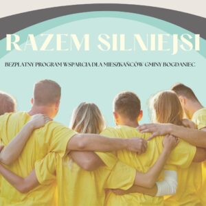 Projekt “silniejsi Razem”.